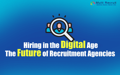 Hiring in the Digital Age: The Future of Recruitment Agencies