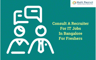 Consult a Recruiter for IT Jobs In Bangalore for Freshers