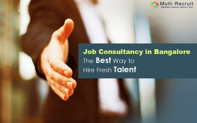 Job Consultancy in Bangalore – The Best Way to Hire Fresh Talent