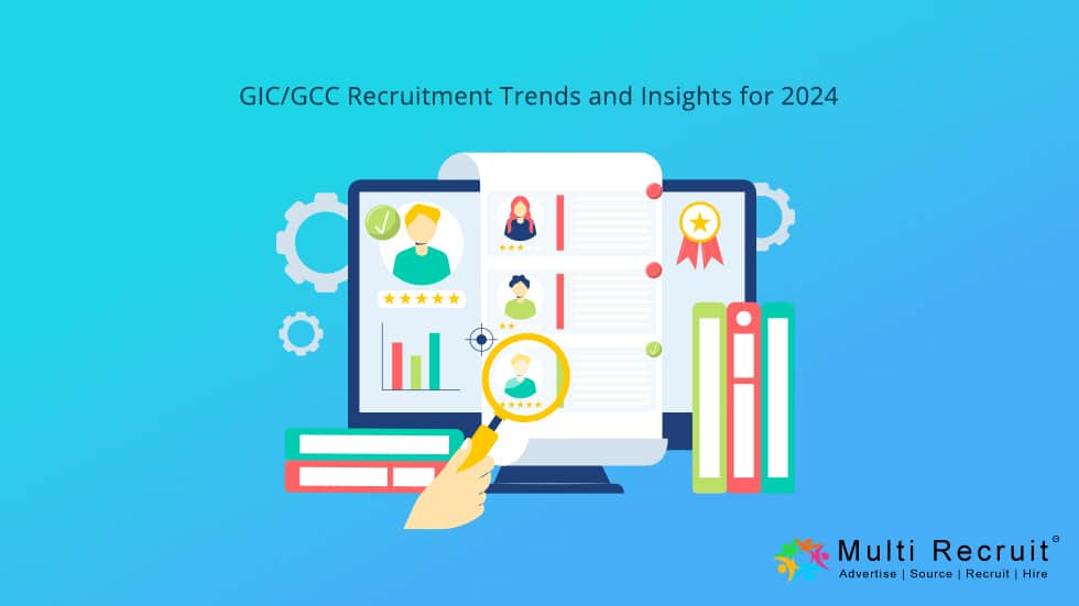 GIC GCC Recruitment Trends and Insights for 2024