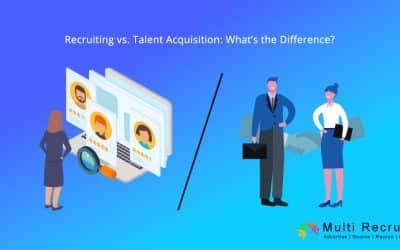 Recruiting vs Talent Acquisition: What’s the Difference?