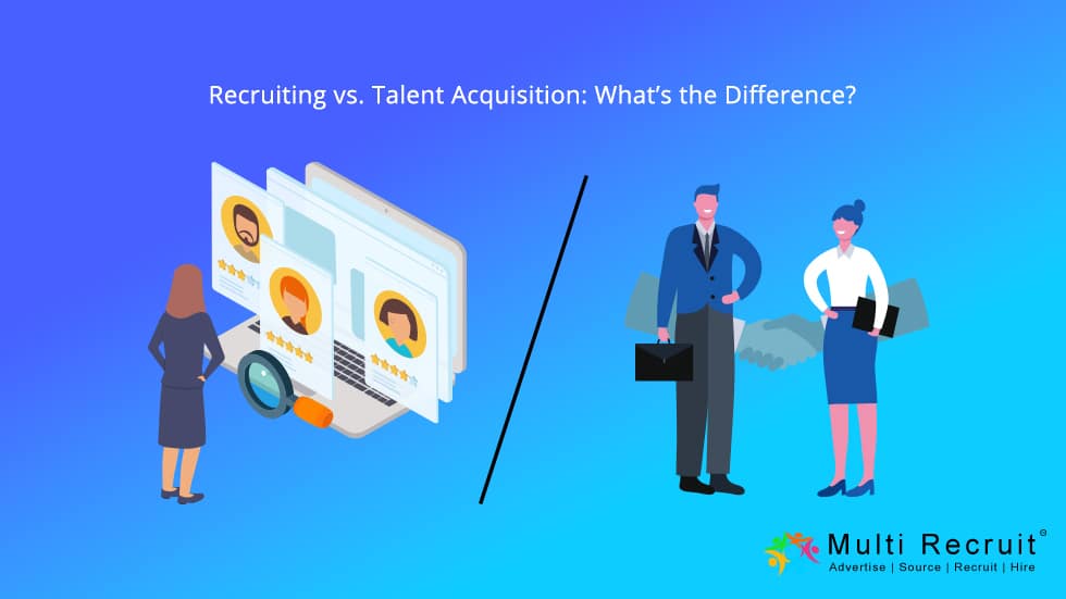 Recruiting vs. Talent Acquisition