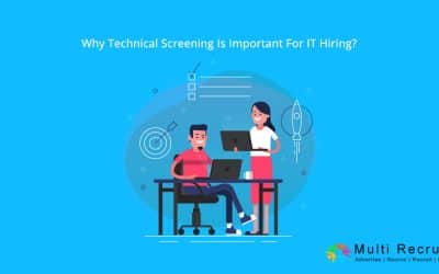 Why Technical Screening Is Important for IT Hiring?