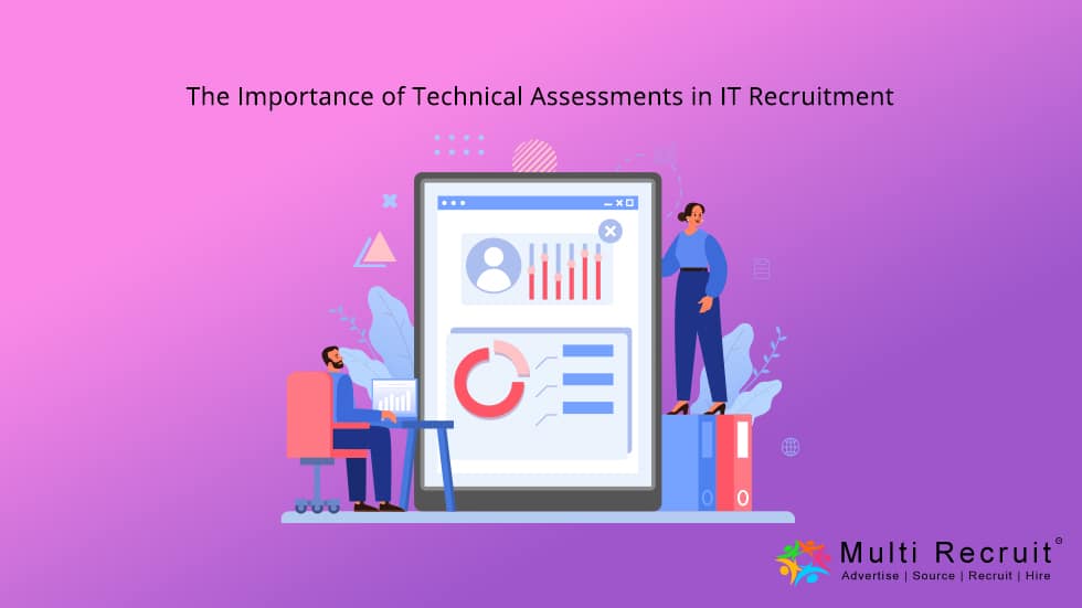 The Importance of Technical Assessments in IT Recruitment