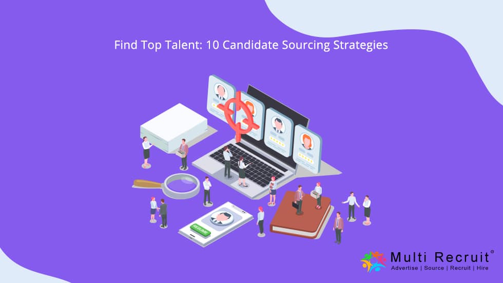 Find Top Talent 10 Candidate Sourcing Strategies