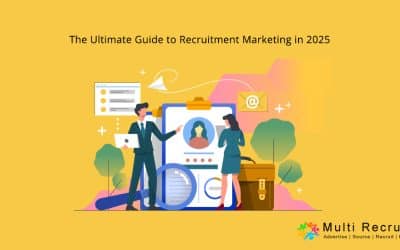 The Ultimate Guide to Recruitment Marketing in 2025