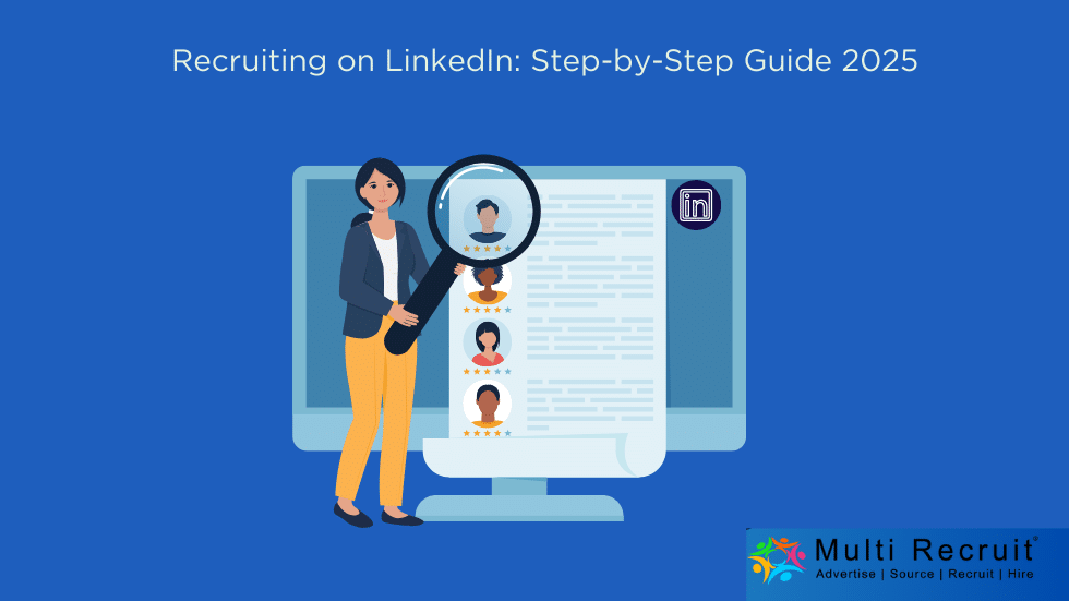 Recruiting on LinkedIn: Step-by-Step Guide 2025